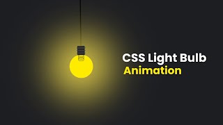 Flickering Light Bulb Animation Using HTML CSS  CSS Light Bulb Effect [upl. by Novi]