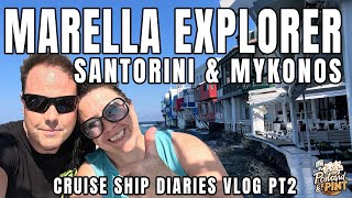 Marella Explorer Cruise Diaries Pt 2  Santorini and Mykonos Vlog [upl. by Narhet844]