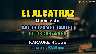 Karaoke  Arturo Zambo Cavero  El Alcatraz Coros Ft Oscar AViles [upl. by Hoffarth]