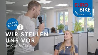 Hinter den Kulissen bei Eurobike Radreisen  Das Team stellt sich vor [upl. by Eletnahs]