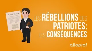 Les rébellions des Patriotes  les conséquences  Histoire  Alloprof [upl. by Suhcnip]