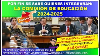 😱🔴Por fin se sabe quienes integrarán La Comision de Educacion 20242025 [upl. by Renny497]