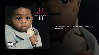 Lil Wayne  Mrs Officer feat Bobby Valentino amp Kidd Kidd 639Hz [upl. by Ainesej]