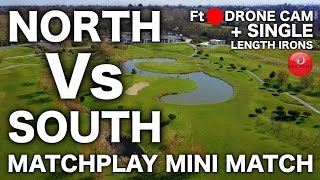 NORTH Vs SOUTH  MATCHPLAY MINI MATCH [upl. by Griffin577]