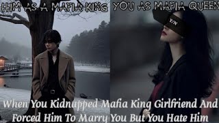 When You Kidnapped Mafia King Girlfriend And Forced Him To Marry You  Taehyung Oneshot [upl. by Zola]