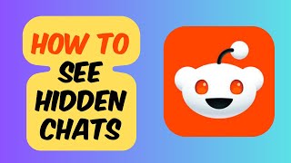 How To See Hidden Chats  Reddit [upl. by Ledniahs]