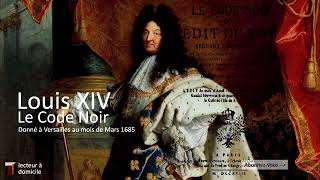 Louis XIV  Code Noir 1685 [upl. by Con]