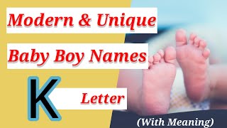 Baby Boy Names K Letter  Modern amp Unique Baby Boy Names [upl. by Schwinn]