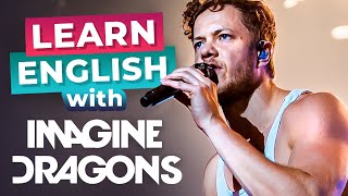 Learn English with Imagine Dragons  Radioactive Thunder Believer and Demons [upl. by Dorie649]