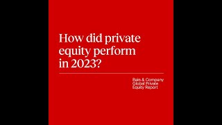 Bain amp Company Private Equity Report 2024 insights with Emilio Domingo Private Equity Overview 2023 [upl. by Risley516]