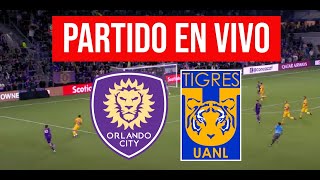 ORLANDO CITY vs TIGRES en VIVO CONCACHAMPIONS 2024 [upl. by Afaw]