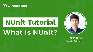 What Is NUnit  NUnit Introduction  NUnit Framework  NUnit Testing Tutorial  Part I [upl. by Trueman]