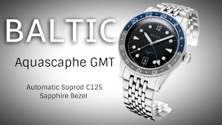 BALTIC AQUASCAPHE GMT  New for 2020 Swiss Automatic Soprod C125 Sapphire Bezel Affordable GMT [upl. by Ahtilat731]