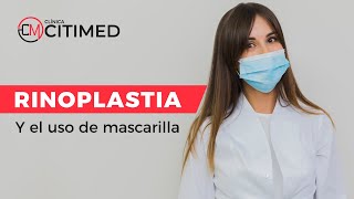 Rinoplastia y el uso de mascarilla [upl. by Haziza]