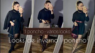 IDEIAS DE LOOKS USANDO PONCHO  Looks de inverno I poncho  NAIANA SANTANA [upl. by Sedrul51]