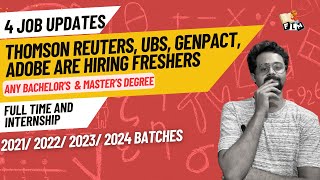 4 Exciting Job Updates  Thomson Reuters UBS Genpact amp Adobe are Hiring Freshers Frontlinesmedia [upl. by Anirdnaxela]