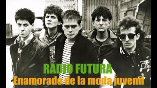 Enamorado de la moda juvenil RADIO FUTURA  1980  HQ [upl. by Raynell]