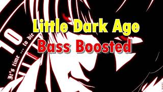 Little Dark Age Bass Boosted 1 hour [upl. by Hsetim322]