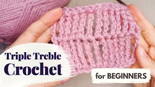 How to Triple Treble Crochet  Crochet for Beginners [upl. by Rizzi]