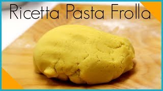 PASTICCERIA PASTA FROLLA per crostate e biscotti ricetta Torte italiane [upl. by Ynalem]