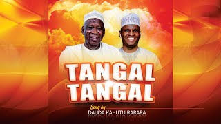 Dauda Kahutu Rarara  TANGAL TANGAL  Official Music Audio 2023 [upl. by Jevon]