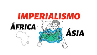 IMPERIALISMO NA ÁSIA E ÁFRICA [upl. by Yrffoeg]