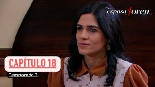 Esposa Joven Capítulo 18 Temporada 3 I En Español [upl. by Fihsak]