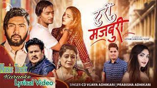 Music Track Of Doori Majboori by CD Vijaya Adhikari Prabisha Adhikari amp ANXMUS Music [upl. by Julita]