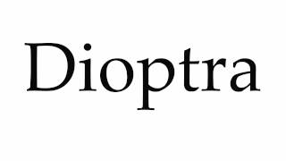 How to Pronounce Dioptra [upl. by Siron]