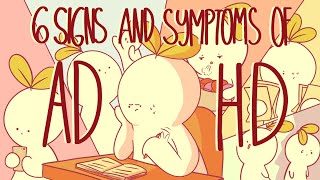 6 Signs and Symptoms Of ADHD [upl. by Reteid]