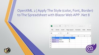 OpenXML Part 2  Apply The Style Color Font Border to The Spreadsheet with Blazor Web APP Net 8 [upl. by Ad292]