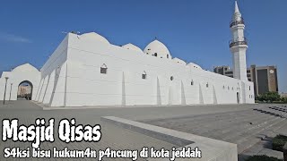 🇸🇦 Jeddah street view  Masjid Qisas Saudi Arabia 4K Walking tour amp travel [upl. by Wayolle]