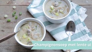 RECEPT  Champignonsoep met lente ui [upl. by Symer]