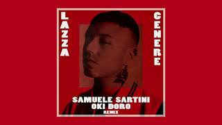 LAZZA  CENERE SAMUELE SARTINI OKI DORO REMIX [upl. by Sylera617]