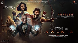 Kalki Part 2  Hindi Trailer  Prabhas  Kamal Haasan  Vijay Deverakonda  Amitabh Deepika  2025 [upl. by Bannerman]