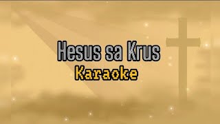 Hesus sa krus karaoke [upl. by Anneehs437]