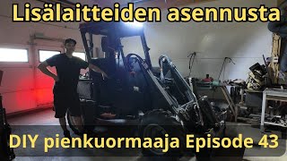 DIY pienkuormaaja Episode 43 Lisälaitteiden asennusta [upl. by Ecniv184]