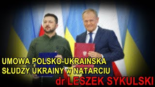 Umowa polskoukraińska słudzy Ukrainy w natarciu  dr Leszek Sykulski [upl. by Elsbeth]