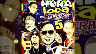 Hora Loca 5  Elektra Discplay ByakkoDj  Pachanga Mix Crossover [upl. by Yahsed]