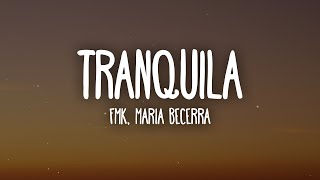 FMK Maria Becerra  Tranquila LetraLyrics [upl. by Silenay]