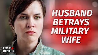 Husband Betrays Military Wife  LoveBusterShow [upl. by Ehrenberg]