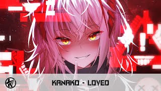 Nightcore  Loved  Kanako [upl. by Ahsirat]