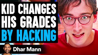 Kid CHANGES His GRADES By HACKING He Lives To Regret It  Dhar Mann [upl. by Herc]