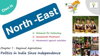 North East  Demands for Autonomy  Secessionist Movement  Movement against outsiders Class 12 [upl. by Mafala]