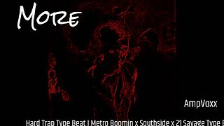 free Hard Trap Type Beat quotMorequot  Metro Boomin x Southside x 21 Savage Type Beat [upl. by Pressman]