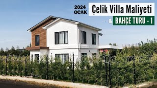 Hafif Çelik Konstrüksiyon Villa Maliyeti Ocak 2024 amp İlk Bahçe Turu [upl. by Onidranreb107]