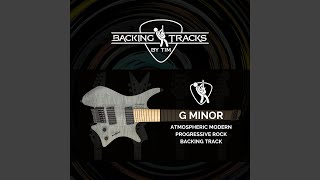 Atmospheric Modern Progressive Rock Backing Track in G Minor [upl. by Ahasuerus816]