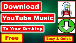 Download YouTube Music For Free  Download YouTube Music To Your Pc Or Laptop [upl. by Sirc469]