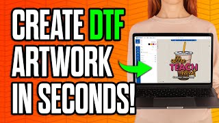 Create DTF Artwork in Seconds  EasyView LTE InDepth Demo amp Tutorial [upl. by Ecinreb]