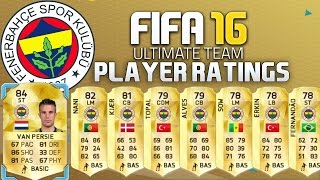 FIFA 16 ULTIMATE TEAM FENERBAHÇE ALL PLAYER RATINGS [upl. by Savior617]